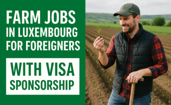 farm-jobs-in-luxembourg-for-foreigners-with-visa-sponsorship